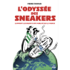 L'Odyssée des sneakers - comment les baskets ont marché sur le monde