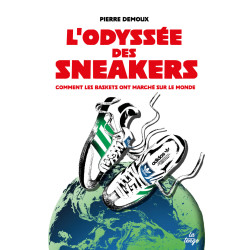 L Odyssee des sneakers comment les baskets ont marche sur le monde